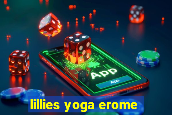 lillies yoga erome